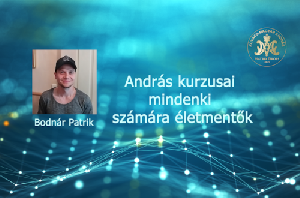Kovács–Magyar András kurzusai mindenki számára életmentők – Bodnár Patrik